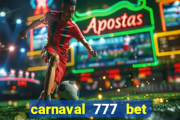 carnaval 777 bet paga mesmo